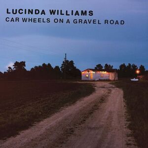 Lucinda Williams - Car Wheels On A Gravel Road  LP LP